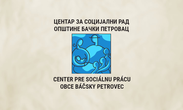 OBAVEŠTENJE Centra za socialni rad opštine Bački Petrovac